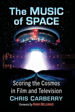 The Music of Space: Scoring the Cosmos in Film and Television