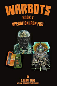 Warbots: Book 7 Operation Iron Fist Warbots: Book 7 Operation Iron Fist