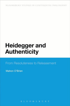 Heidegger and Authenticity: From Resoluteness to Releasement