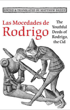 Las Mocedades De Rodrigo: The Youthful Deeds of Rodrigo, the Cid