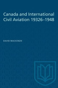 Canada and International Civil Aviation 1932-1948