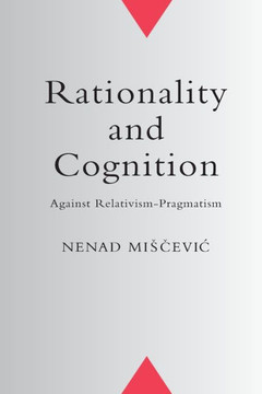 Rationality and Cognition: Against Relativism-Pragmatism