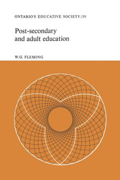 Post-Secondary and Adult Education: Ontario's Educative Society, Volume IV