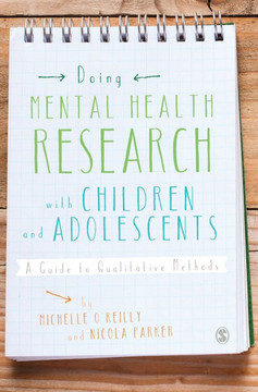 Doing Mental Health Research with Children and Adolescents: A Guide to Qualitative Methods