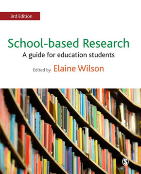 School-Based Research: A Guide for Education Students - 9781473969032