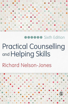 Practical Counselling and Helping Skills: Text and Activities for the Lifeskills Counselling Model - 9781446269848