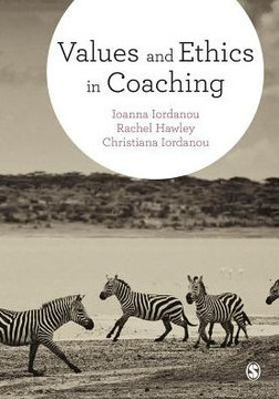 Values and Ethics in Coaching - 9781473919556