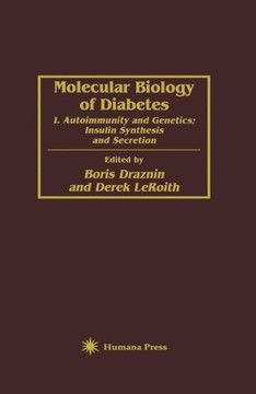Molecular Biology of Diabetes: I. Autoimmunity and Genetics; Insulin Synthesis and Secretion