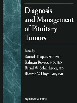 Diagnosis and Management of Pituitary Tumors Diagnosis and Management of Pituitary Tumors