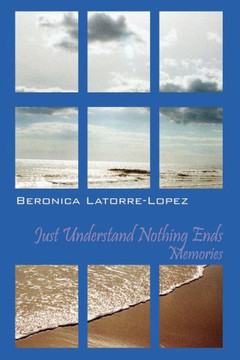 Just Understand Nothing Ends: Memories