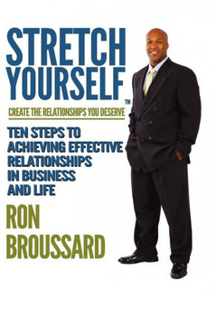Stretch Yourself: Create The Relationships You Deserve