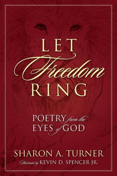 Let Freedom Ring: Poetry from the Eyes of God