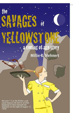 The Savages of Yellowstone: A Coming of Age Story