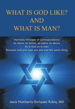What Is God Like? and What Is Man? - 9781463349400