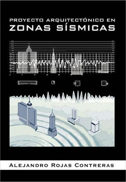 Proyecto Arquitectonico En Zonas Sismicas - 9781463330071