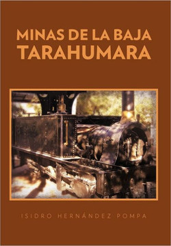 Minas de La Baja Tarahumara - 9781463306571