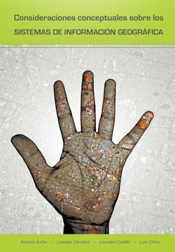 Consideraciones Conceptuales Sobre Los Sistemas de Informacion Geografica - 9781463308780