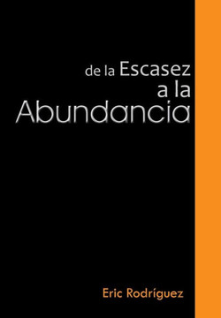 de La Escasez a la Abundancia - 9781463360832