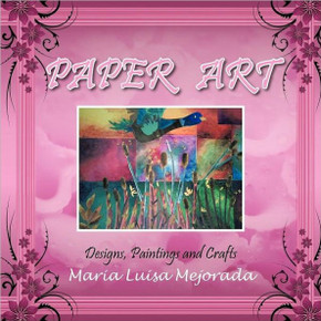 Paper Art: Designs, Paintings and Crafts
