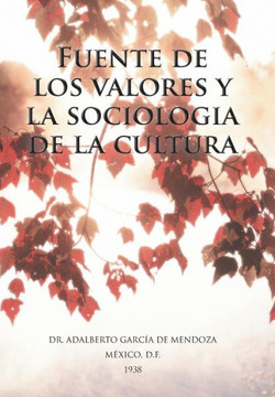 Fuente de Los Valores y La Sociologia de La Cultura - 9781463373306