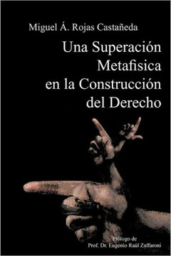 Una Superacion Metafisica En La Construccion del Derecho - 9781463305642