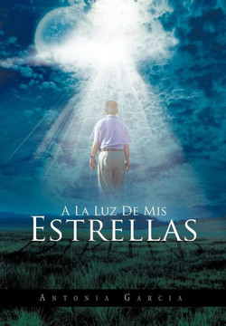 a la Luz de MIS Estrellas - 9781463344054