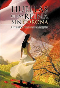 Huellas de Una Reina Sin Corona - 9781463316358