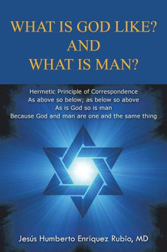 What Is God Like? and What Is Man? - 9781463349394