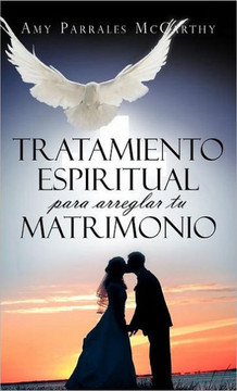 Tratamiento espiritual para arreglar tu matrimonio - 9781463331948