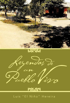 Leyendas de Un Pueblo Vivo - 9781463343460