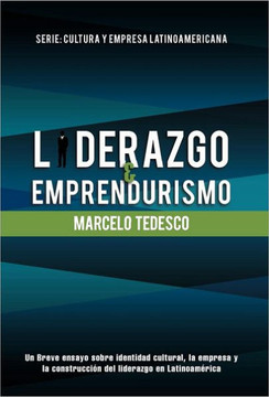 Liderazgo y Emprendurismo: Serie: Cultura y Empresa Latinoamericana - 9781463330538