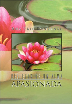 Reflejos de Un Alma Apasionada - 9781463308063