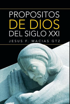 Propositos de Dios del Siglo XXI - 9781463354121