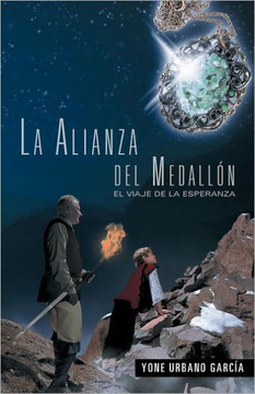 La Alianza del Medall N: El Viaje de La Esperanza - 9781463317331