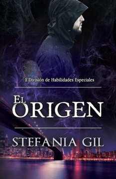 El Origen (División de Habilidades Especiales - DHE -) (Spanish Edition)