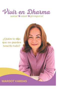 Vivir En Dharma: Sanar, Amar, Prosperar (Spanish Edition)