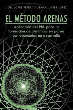 El Metodo Arenas: Aplicacion del Pbl Para La Formacion de Cientificos En Paises Con Economias En Desarrollo