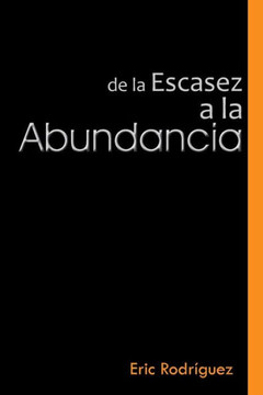 de La Escasez a la Abundancia - 9781463360849