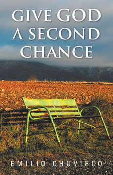 Give God a Second Chance - 9781463345006