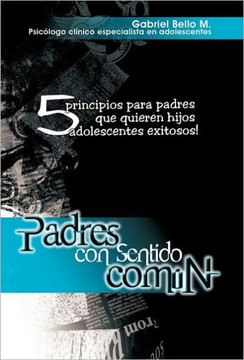 Padres Con Sentido Comun - 9781463303723