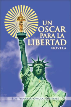 Un Oscar Para La Libertad - 9781463302719