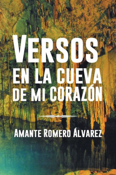 Versos En La Cueva de Mi Corazon - 9781463348847