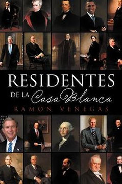 Residentes de La Casa Blanca - 9781463321871