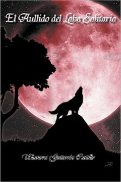 El Aullido del Lobo Solitario - 9781463315313