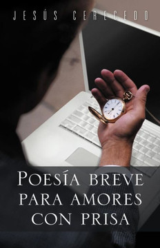Poesia Breve Para Amores Con Prisa - 9781463342784