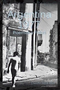 Argentina 1977: Poemas y Fotos