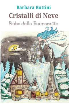 Cristalli di neve: Fiabe della buonanotte (Italian Edition)