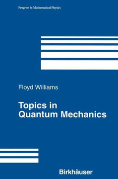 Topics in Quantum Mechanics