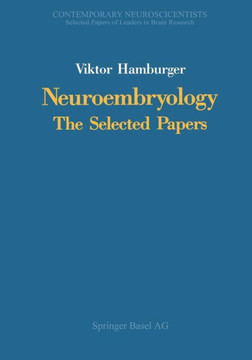 Neuroembryology: The Selected Papers