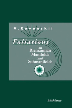 Foliations on Riemannian Manifolds and Submanifolds Foliations on Riemannian Manifolds and Submanifolds